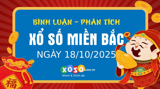 Bình luận KQXSMB 18/10/2025 "mất điện toàn thành phố"